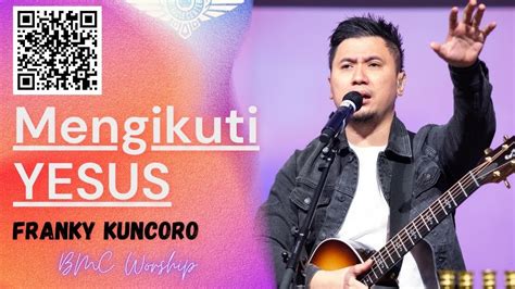 Mengikuti Yesus By Franky Kuncoro Youtube