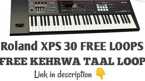 ROLAND XPS 30 FREE KEHRWA LOOP FREE ROLAND XPS 10 30 INDIAN LOOPS