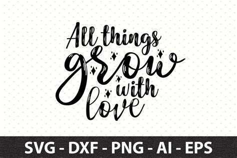 All Things Grow With Love Svg Graphic By Snrcrafts24 · Creative Fabrica