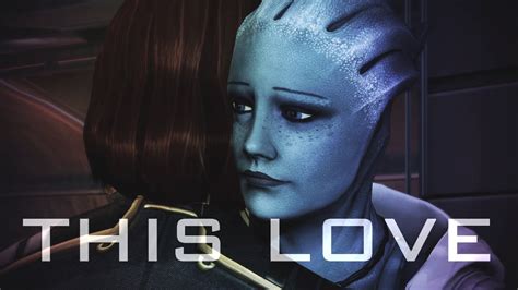 Mass Effect Shepard X Liara This Love Youtube