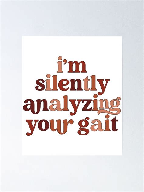 Im Silently Analyzing Your Gait Original Poster For Sale By