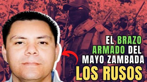 Los Rusos El Brazo Armado Del Mayo Zambada Youtube