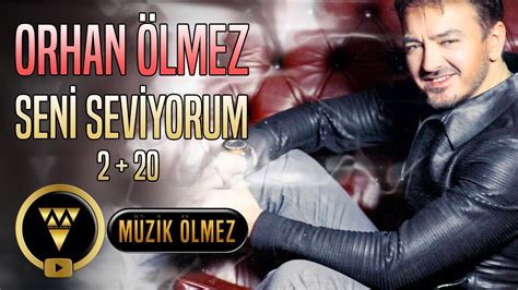 Orhan Lmez Seni Seviyorum Official Audio Youtube