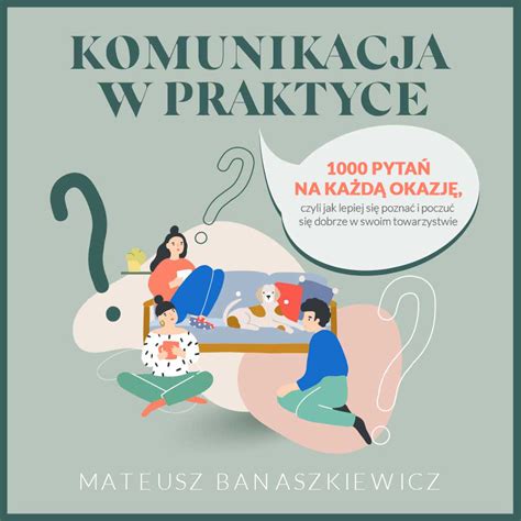 E book KOMUNIKACJA W PRAKTYCE 1000 pytań na każdą okazję czyli jak