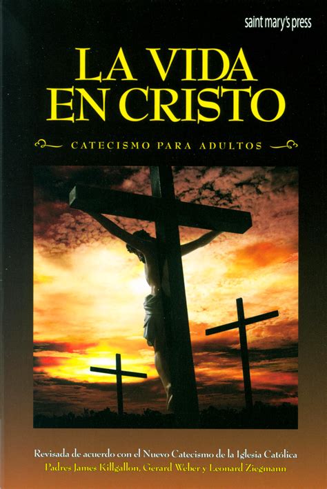 La Vida En Cristo Catecismo Para Adultos Comcenter Catholic Religi