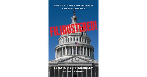 Book giveaway for Filibustered!: How to Fix the Broken Senate and Save America by Jeff Merkley ...