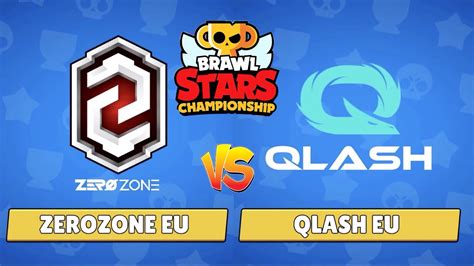 Zerozone Eu Vs Qlash Eu Brawl Stars Championship May Finals