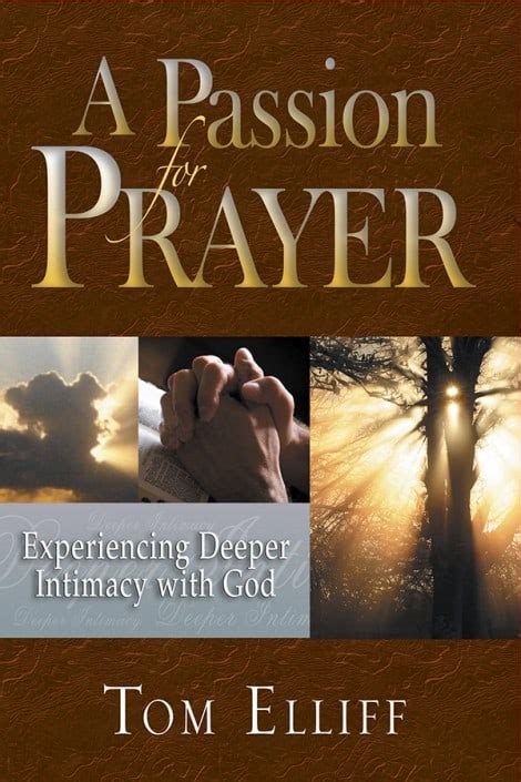 A Passion For Prayer By Tom Elliff Clc Publications