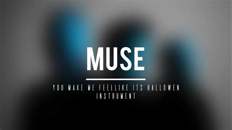 MUSE You Make Me Feel Like Its Hallowen Instrument Karaoke