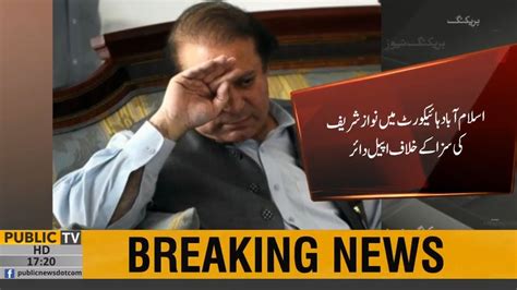 Nawaz Sharif Files Appeal Against Al Azizia Verdict In Ihc Public