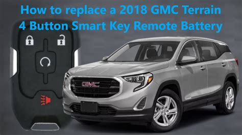 How To Replace A 2018 Gmc Terrain 4 Button Smart Key Remote Battery