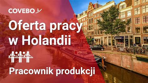 Praca Produkcyjna W Holandii Youtube