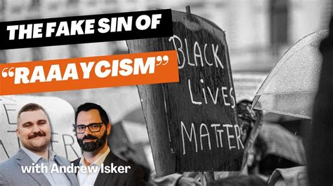 The Fake Sin Of Raaaycism W Andrew Isker Contramundumpodcast Youtube