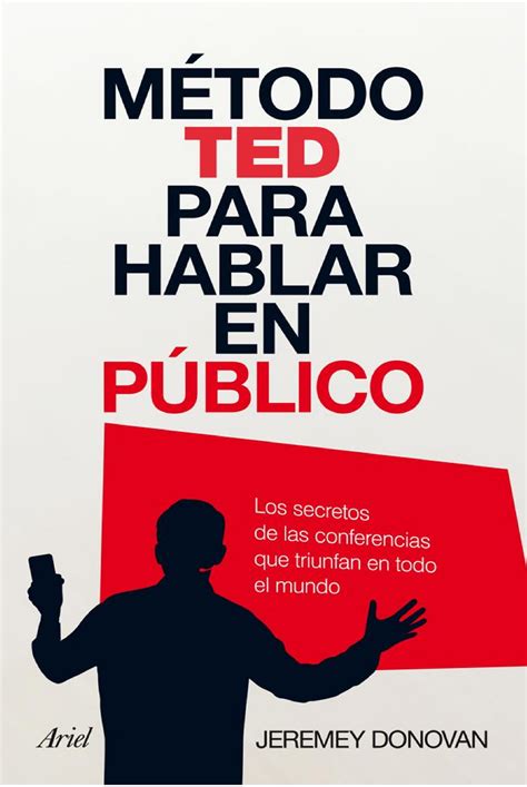 M Todo Ted Para Hablar En P Blico Los Secretos De Las Conferencias Que