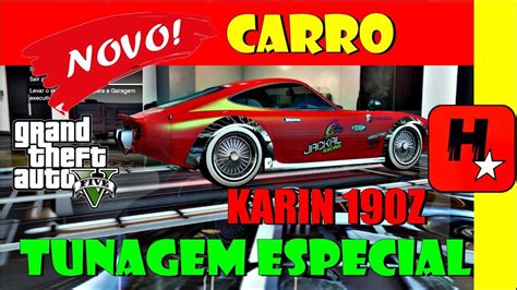 GTA 5 ONLINE TUNANDO O NOVO CARRO GTA V KARIN 190Z NOVA DLC CARROS