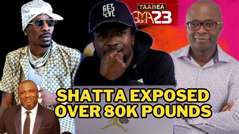 How Shatta Wale Lied About Getting Paid K Pounds For His Performance