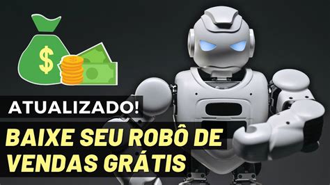 Robô de Vendas para Afiliados Grátis ATUALIZADO Baixe aqui seu