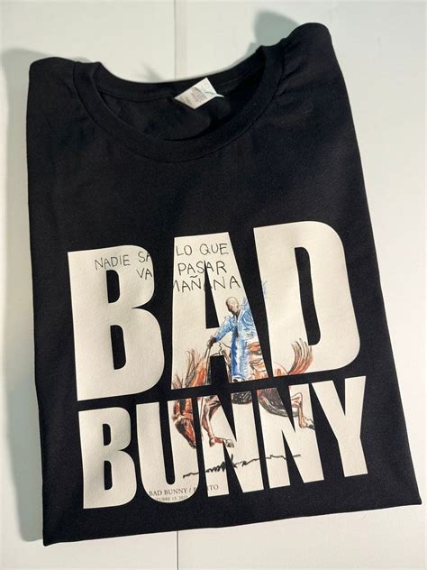 Bad Bunny Shirt Nadie Sabe Lo Que Va A Pasar Mañana Bad Bunny New