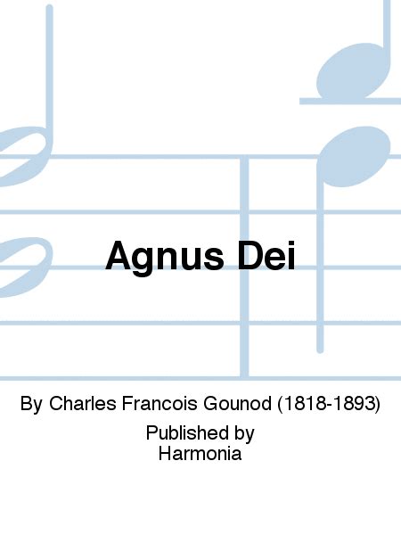 Agnus Dei By Charles Francois Gounod 4 Part Sheet Music Sheet Music Plus