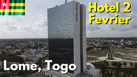 Hotel 2 Fevrier Lome Togo YouTube