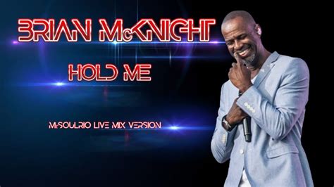 Brian Mcknight Hold Me Mrsoulrio Mix Live Version Youtube