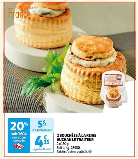 Promo 2 Bouchées à La Reine Auchan Le Traiteur chez Auchan iCatalogue fr