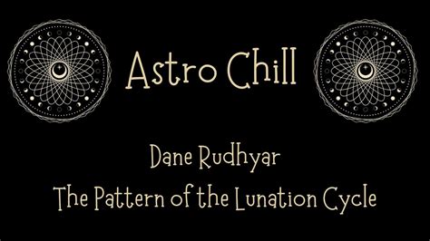 Dane Rudhyar S The Pattern Of The Lunation Cycle Youtube