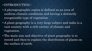 Phytogeographic regions of india . | PPT