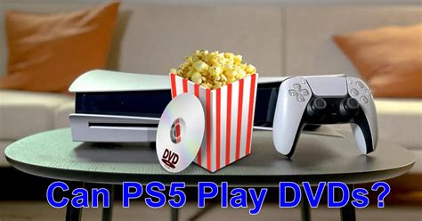 Can PS5 Play DVDs? How to Watch DVDs on PS5?