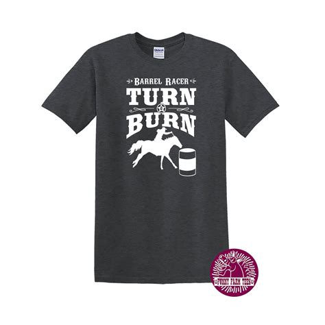 Barrel Racer Turn N Burn Shirt Barrel Racing T Shirt Barrel Etsy