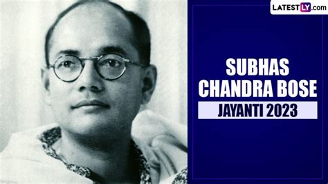 Subhas Chandra Bose Jayanti 2023 Date And Parakram Diwas Significance