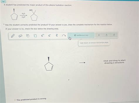 Solved V A Student Has Predicted The Major Product Of This Alkene