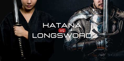 Katana VS Longsword: Which Triumphs? | Katana