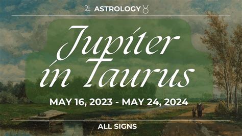 All Signs Jupiter In Taurus Astrology May 2023 May 2024 Use The