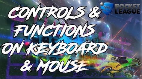 Best Rocket League Controls And Functions For PC The Ultimate