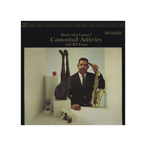 Cannonball Adderley Bill Evans Know What I Mean Original Jazz