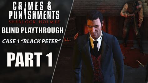 Sherlock Holmes Crimes Punishments Let S Play Case Black Peter