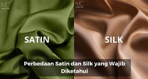 Perbedaan Satin Dan Silk Yang Wajib Diketahui Mc Texstyle Blog