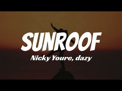 Nicky Youre Dazy Sunroof With Lyrics Youtube