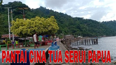 SUASANA SORE DI PANTAI CINA TUA SERUI PAPUA Mendung Tanpo Udan Di