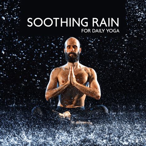 Vvv Soothing Rain For Daily Yoga Vvv Album By Yoga Rain Spotify