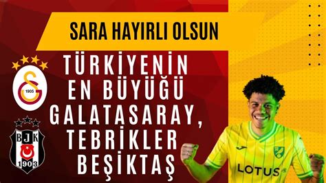 Gabriel Sara Hayırlı Olsun Türkiye nin En Büyüğü Galatasaray Süper