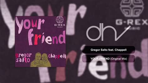 Gregor Salto Feat Chappell Your Friend YouTube