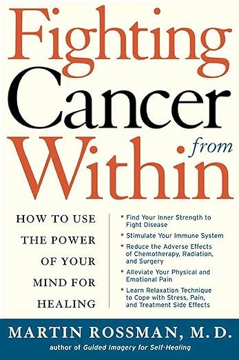 Fighting Cancer From Within How To Use The Power Of Your Mind For