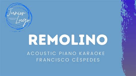 Francisco Céspedes Remolino Piano Acústico Karaoke YouTube