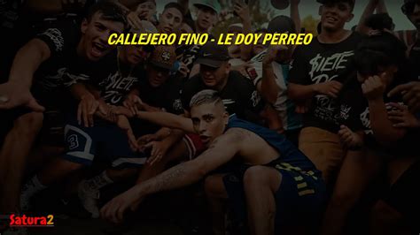 Callejero Fino Le Doy Perreo Saturado Youtube