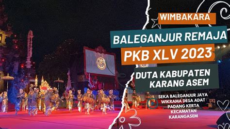 Wimbakara Baleganjur Remaja Pesta Kesenian Bali Xl V Duta