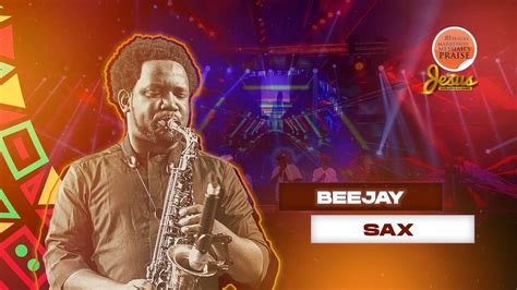 Beejay Sax Hours Marathon Messiah S Praise Jesus Name Above