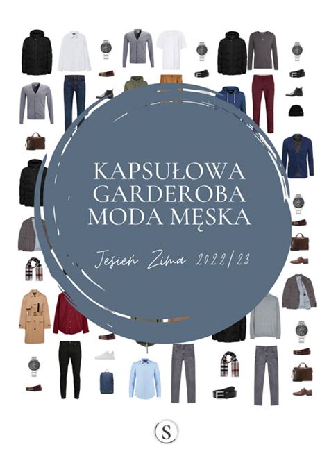 Pakiet CASUAL MODA MĘSKA Jesień Zima 2022 23 Szafa w Pigułce