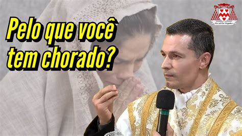 Peçamos a Deus a graça de chorarmos por aquilo que verdadeiramente